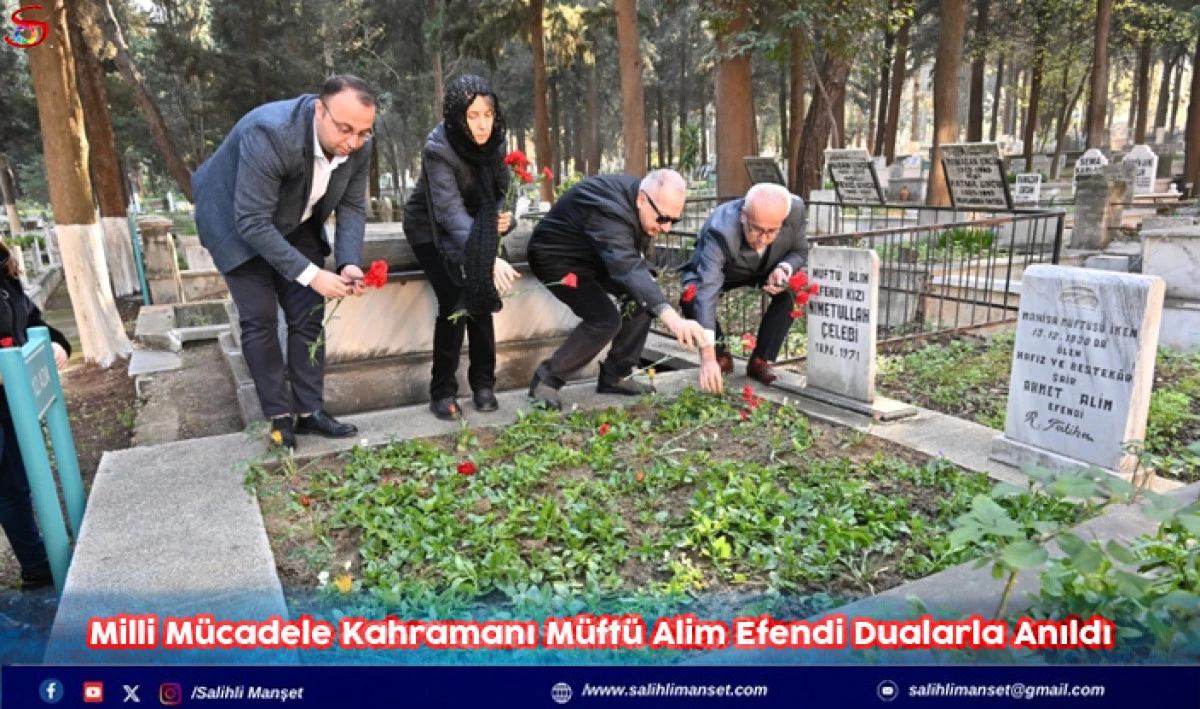 Milli M&uuml;cadele Kahramanı M&uuml;ft&uuml; Alim Efendi Dualarla Anıldı 