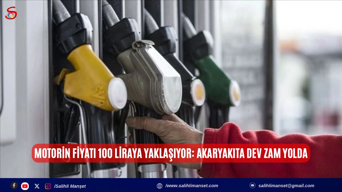 Motorin fiyatı 100 liraya yaklaşıyor: Akaryakıta dev zam yolda