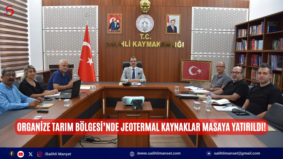 Organize Tarım B&ouml;lgesi&rsquo;nde Jeotermal Kaynaklar Masaya Yatırıldı!