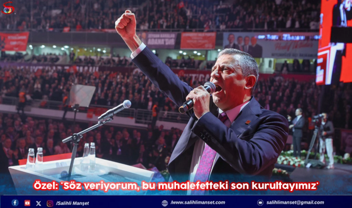 Özel: 'Söz veriyorum, bu muhalefetteki son kurultayımız'