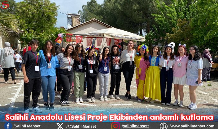 Salihli Anadolu Lisesi Proje Ekibinden anlamlı kutlama
