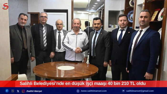 Salihli Belediyesi&rsquo;nde en d&uuml;ş&uuml;k iş&ccedil;i maaşı 40 bin 210 TL oldu 