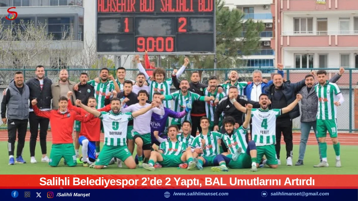 Salihli Belediyespor 2&rsquo;de 2 Yaptı, BAL Umutlarını Artırdı 
