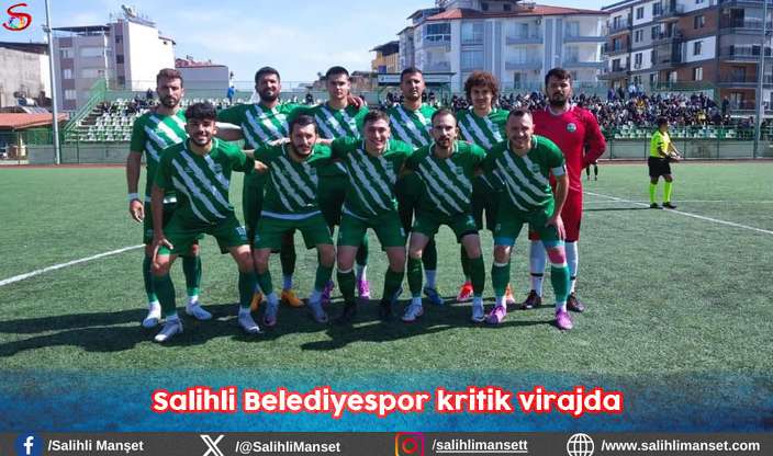 Salihli Belediyespor kritik virajda