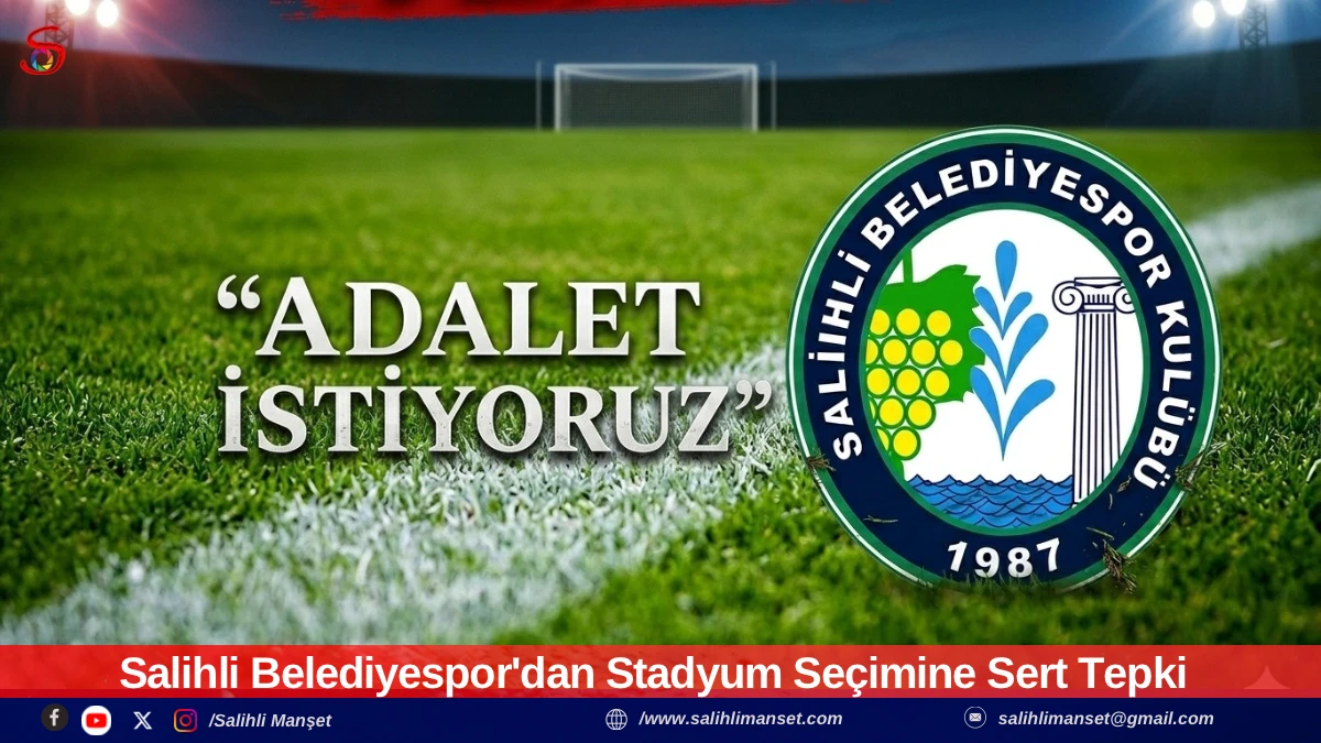 Salihli Belediyespor'dan Stadyum Se&ccedil;imine Sert Tepki