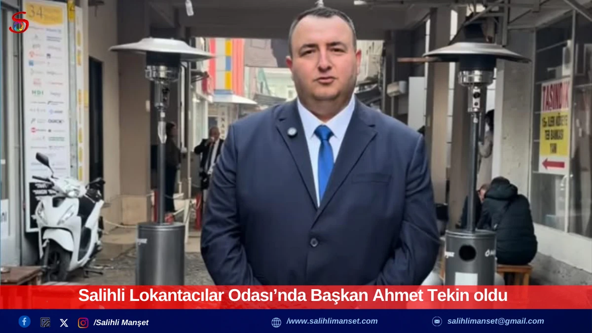 Salihli Lokantacılar Odası&rsquo;nda Başkan Ahmet Tekin oldu