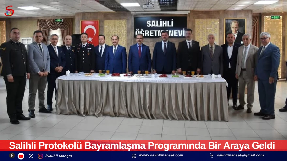 Salihli Protokol&uuml; Bayramlaşma Programında Bir Araya Geldi