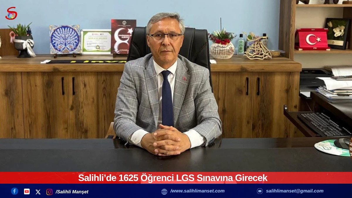 Salihli’de 1625 Öğrenci LGS Sınavına Girecek