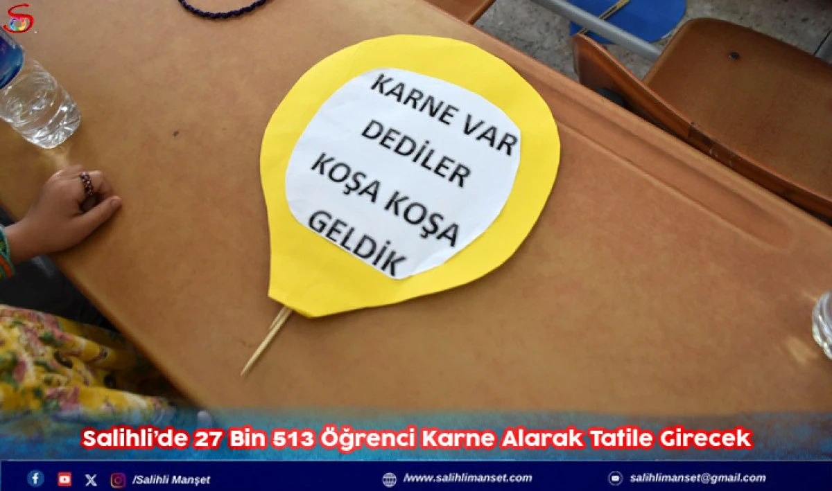 Salihli&rsquo;de 27 Bin 513 &Ouml;ğrenci Karne Alarak Tatile Girecek