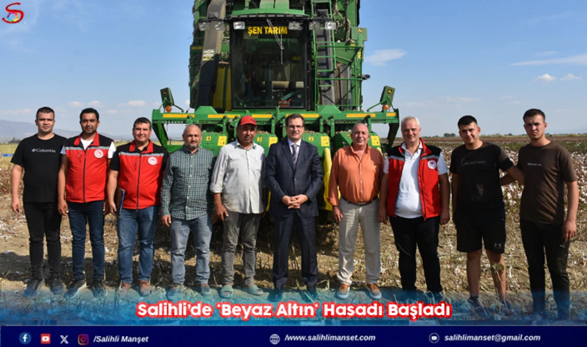 Salihli’de 'Beyaz Altın' Hasadı Başladı  