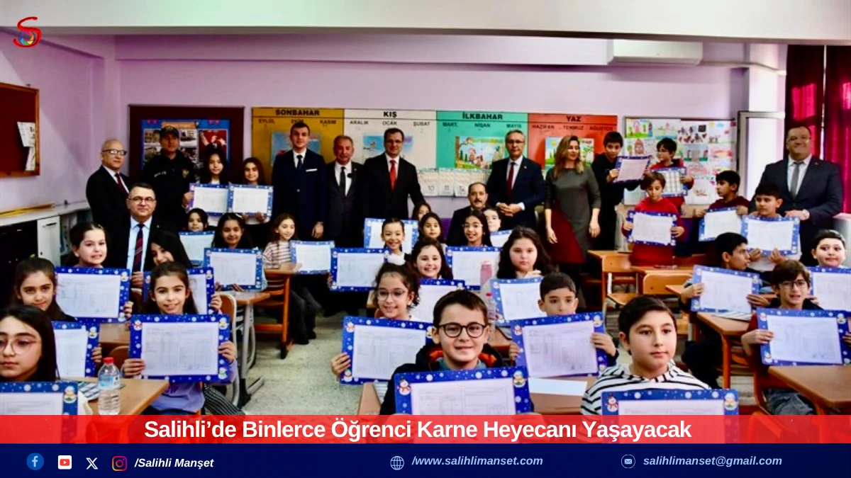 Salihli’de Binlerce Öğrenci Karne Heyecanı Yaşayacak