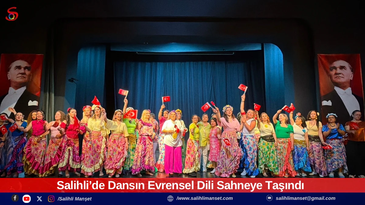 Salihli&rsquo;de Dansın Evrensel Dili Sahneye Taşındı
