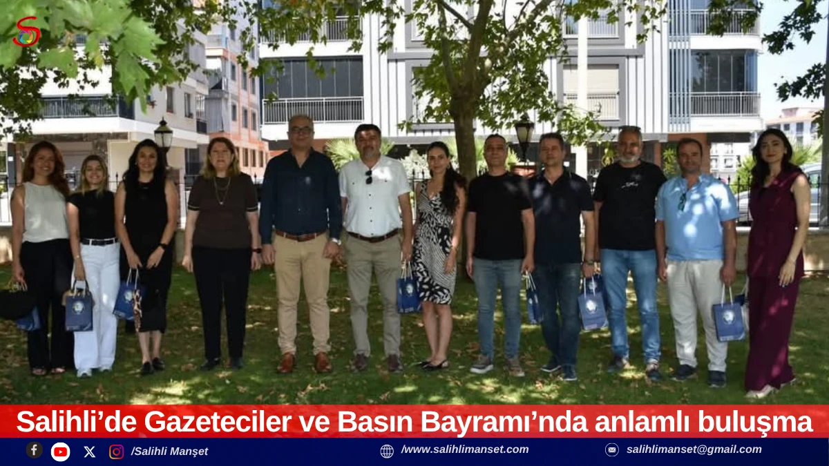 Salihli&rsquo;de Gazeteciler ve Basın Bayramı&rsquo;nda anlamlı buluşma