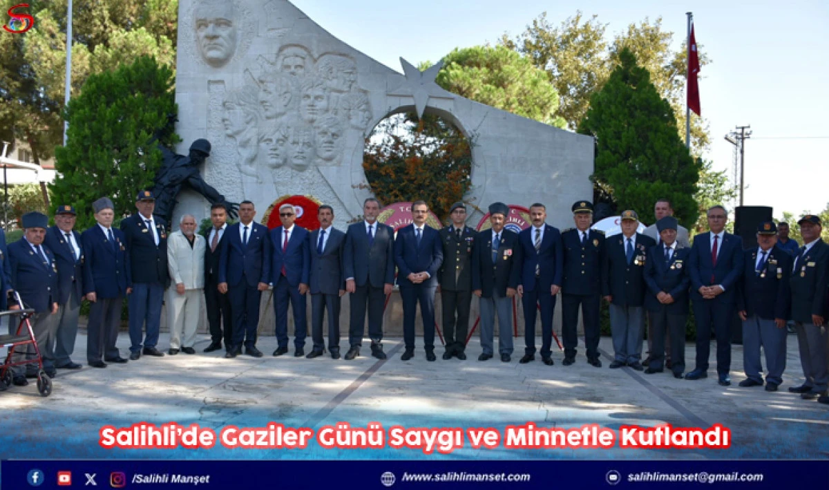 Salihli&rsquo;de Gaziler G&uuml;n&uuml; Saygı ve Minnetle Kutlandı