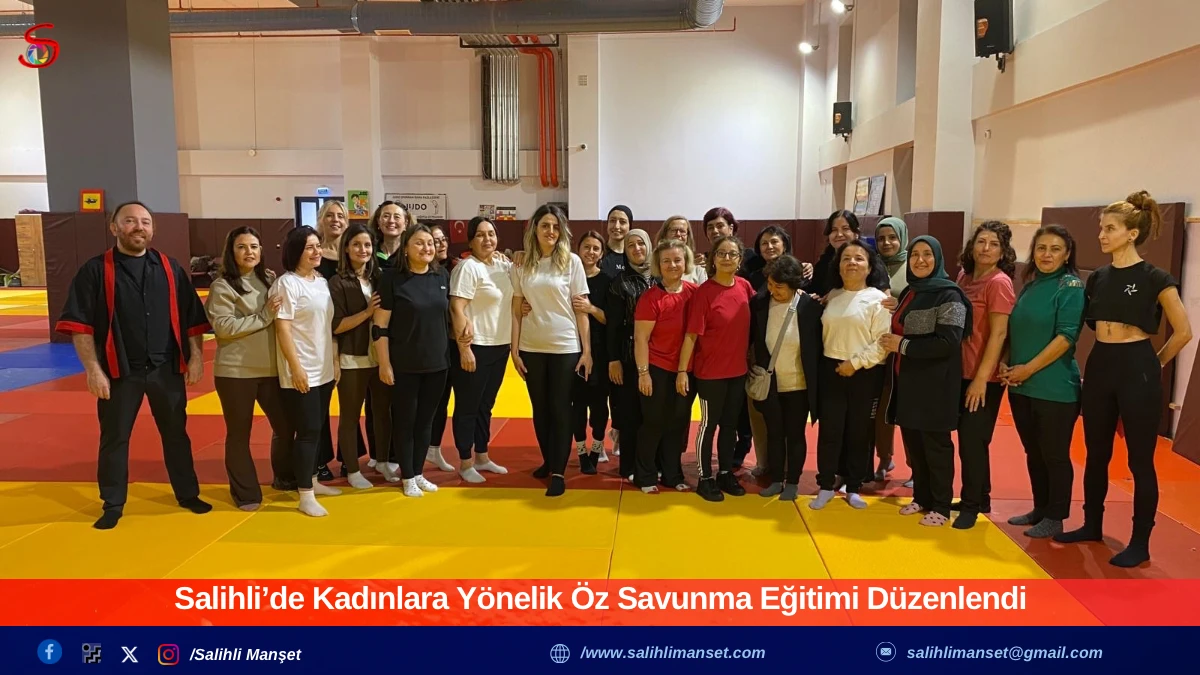 Salihli’de Kadınlara Yönelik Öz Savunma Eğitimi Düzenlendi