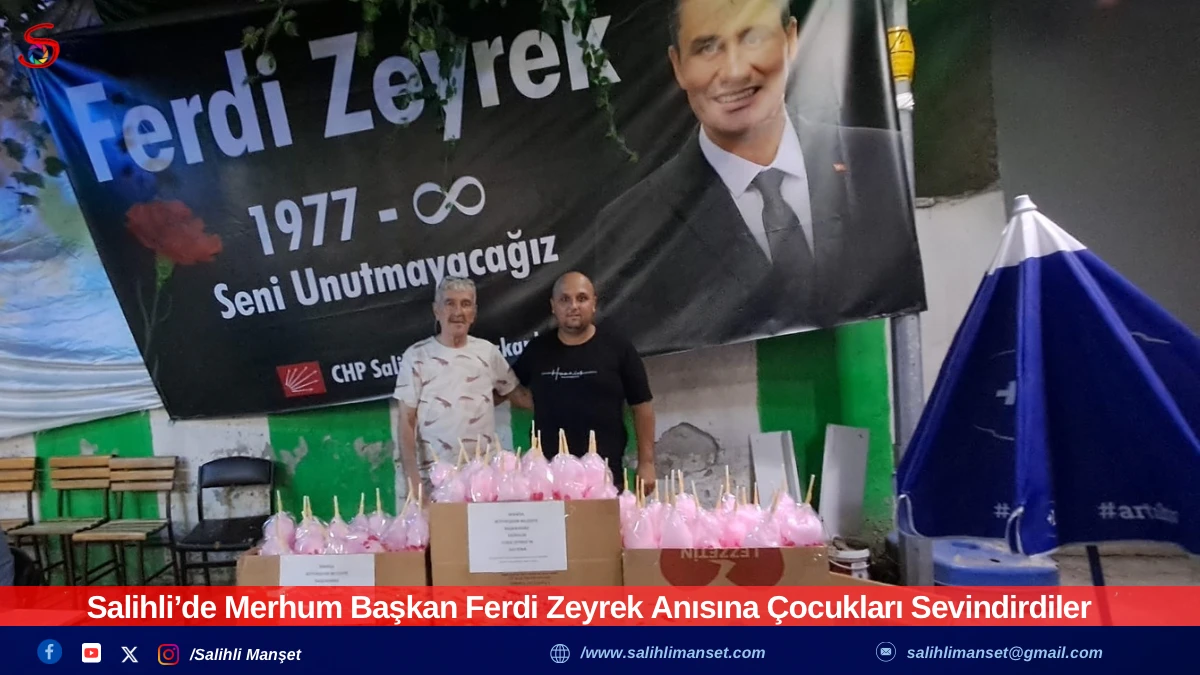 Salihli’de Merhum Başkan Ferdi Zeyrek Anısına Çocukları Sevindirdiler