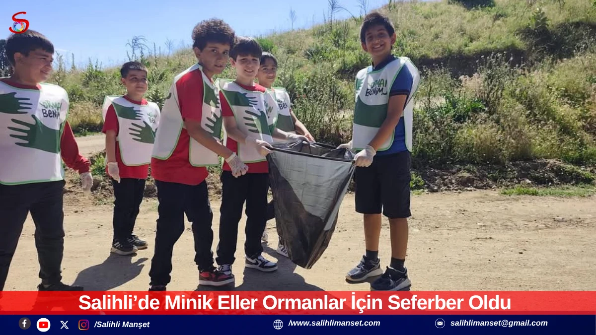 Salihli&rsquo;de Minik Eller Ormanlar İ&ccedil;in Seferber Oldu