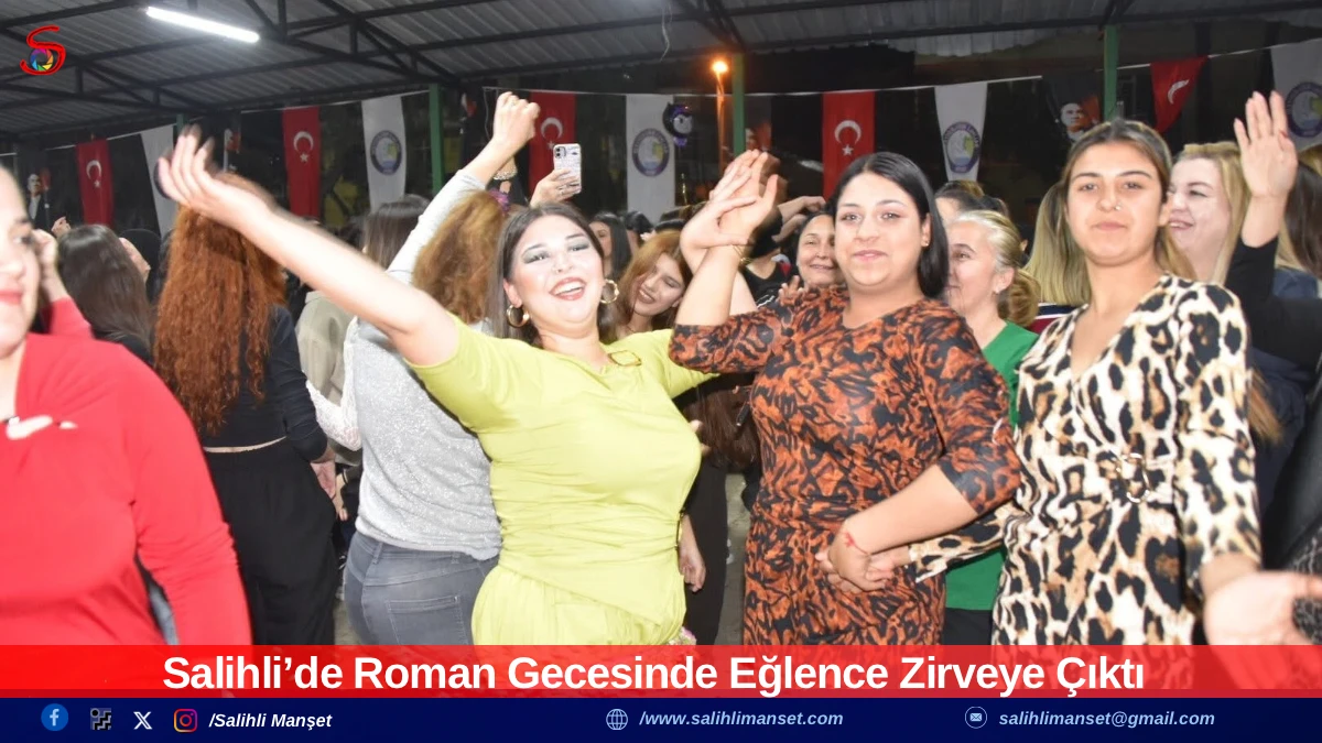 Salihli&rsquo;de Roman Gecesinde Eğlence Zirveye &Ccedil;ıktı