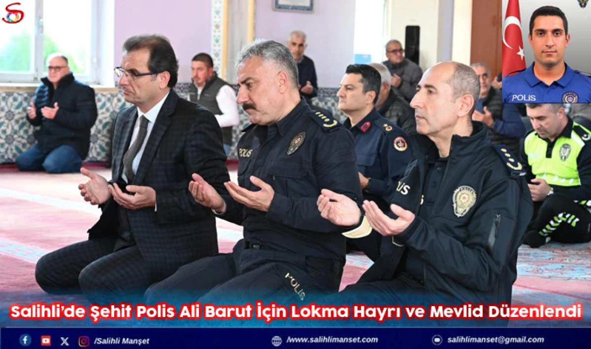 Salihli’de Şehit Polis Ali Barut İçin Lokma Hayrı ve Mevlid Düzenlendi
