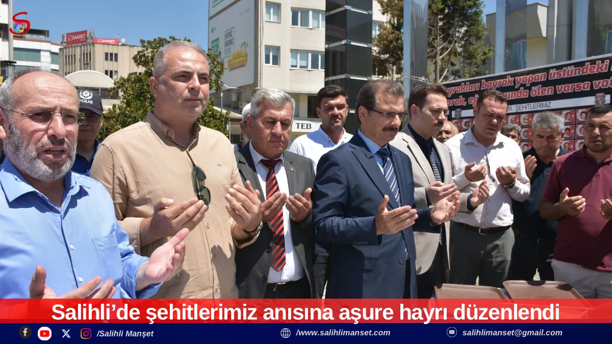 Salihli&rsquo;de şehitlerimiz anısına aşure hayrı d&uuml;zenlendi