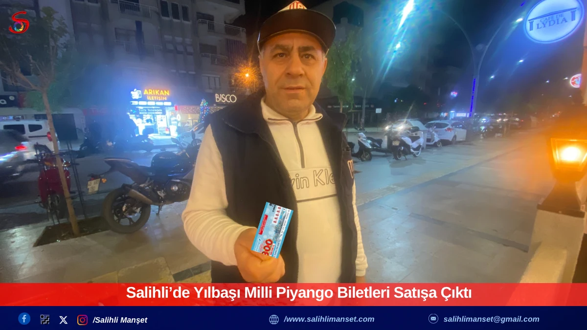 Salihli&rsquo;de Yılbaşı Milli Piyango Biletleri Satışa &Ccedil;ıktı