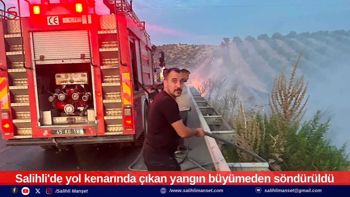 Salihli'de yol kenarında &ccedil;ıkan yangın b&uuml;y&uuml;meden s&ouml;nd&uuml;r&uuml;ld&uuml;