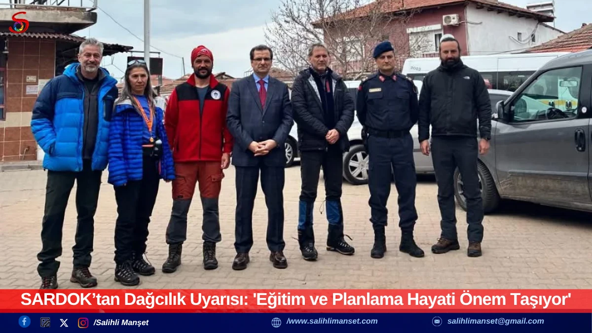 SARDOK&rsquo;tan Dağcılık Uyarısı: 'Eğitim ve Planlama Hayati &Ouml;nem Taşıyor'