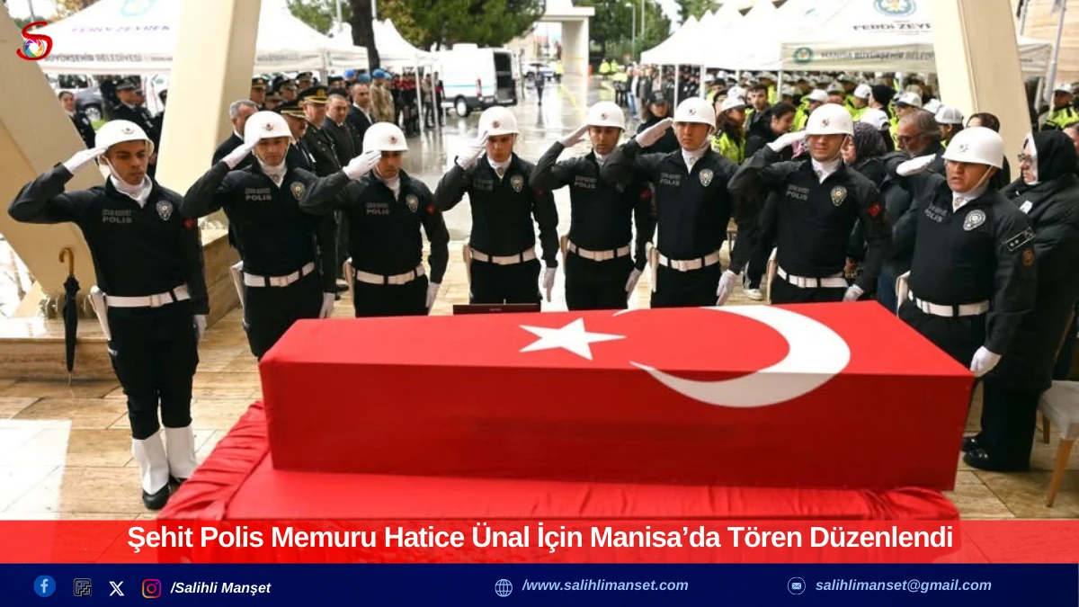 Şehit Polis Memuru Hatice Ünal İçin Manisa’da Tören Düzenlendi