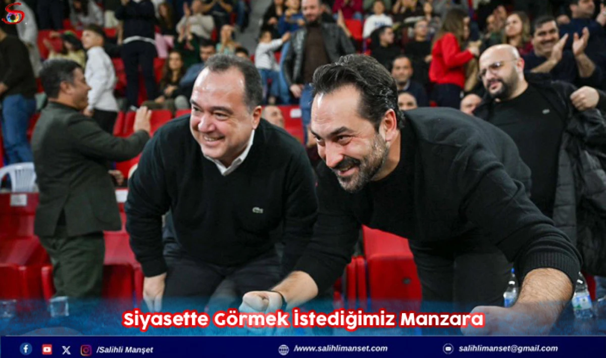 Siyasette G&ouml;rmek İstediğimiz Manzara     