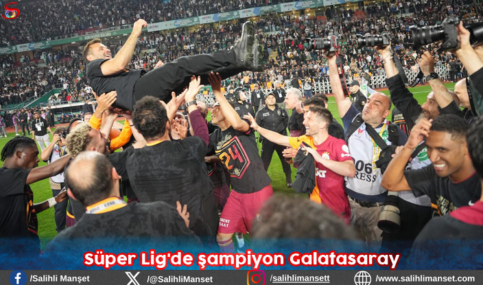 Süper Lig'de şampiyon Galatasaray 