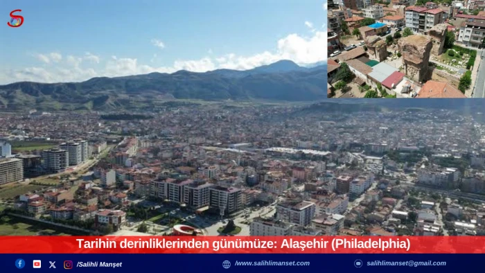 Tarihin derinliklerinden günümüze: Alaşehir (Philadelphia)