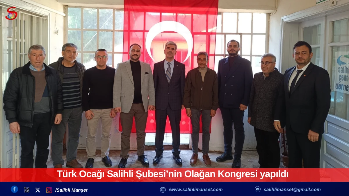 T&uuml;rk Ocağı Salihli Şubesi&rsquo;nin Olağan Kongresi yapıldı