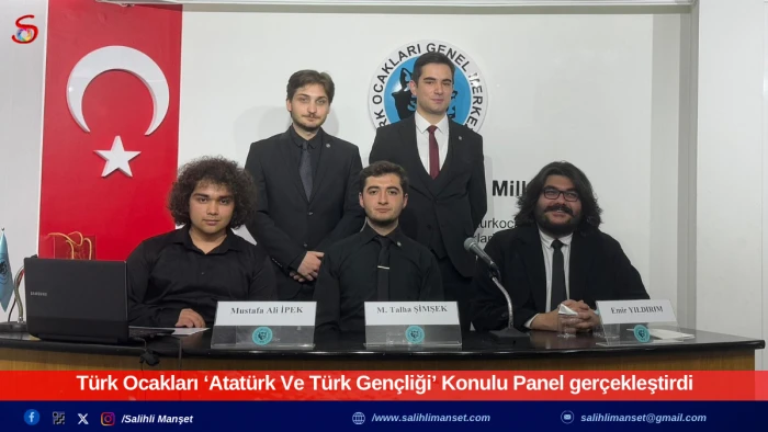 Türk Ocakları ‘Atatürk Ve Türk Gençliği’ Konulu Panel gerçekleştirdi