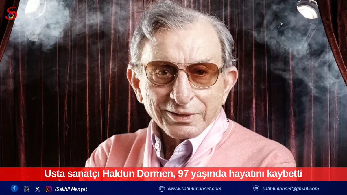 Usta sanat&ccedil;ı Haldun Dormen, 97 yaşında hayatını kaybetti
