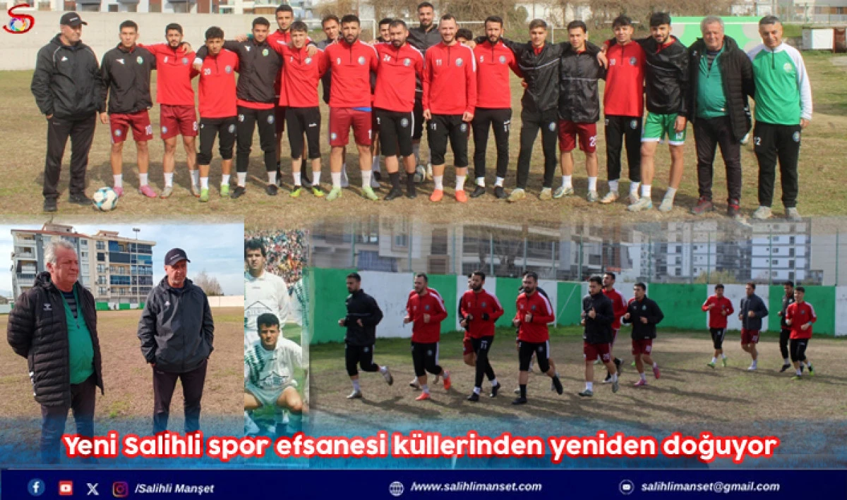 Yeni Salihli spor efsanesi k&uuml;llerinden yeniden doğuyor 