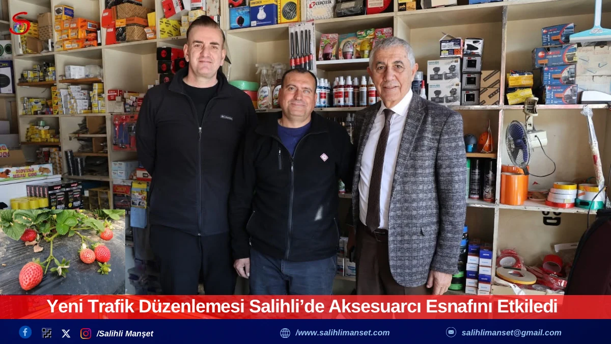 Yeni Trafik D&uuml;zenlemesi Salihli&rsquo;de Aksesuarcı Esnafını Etkiledi